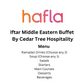 Iftar Buffet By Cedar Tree Hospitality
