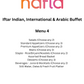 Iftar Indian, International and Arabic Buffet